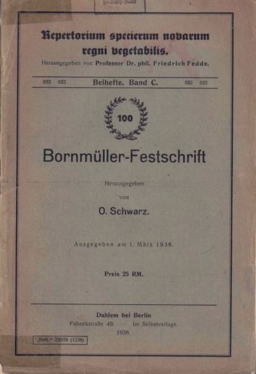 Bornmüller - Festschrift. 1938. (Repertorium specierum novarum regni vegetabilis, Beihefte, Band 100). 15 Taflen. 228 S. Broschiert.