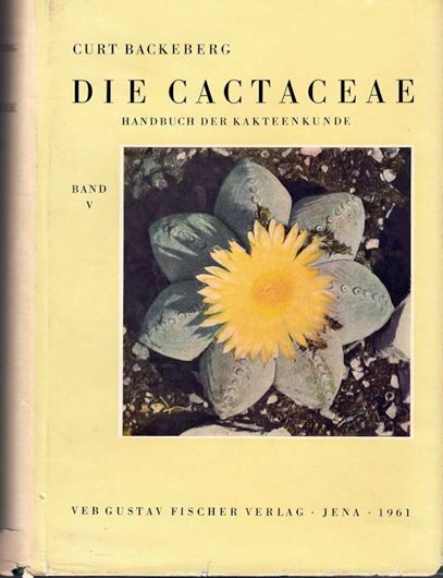 Die Cactaceae. Handbuch der Kateenkunde. Band 1 - 5.. 1958 - 1968. gr8vo. Leinen.
