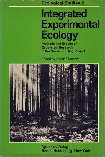 Integrated Experimental Ecology. Methods and Results of Ecosystem Research in The German Soiling Project. 1971. (Ecological Studies, 2). 53 figs. XX, 214 p. gr8vo. Hardcover.