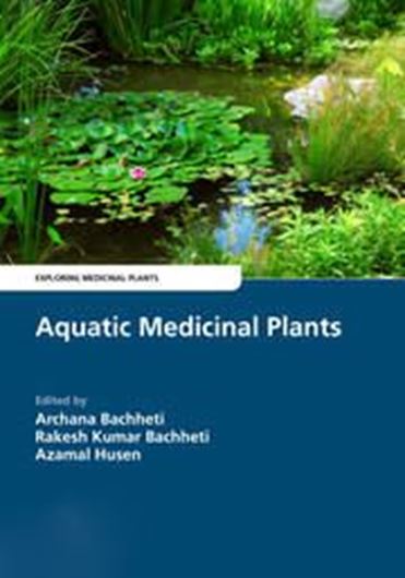 Aquatic Medicinal Plants. 2023.  illus. 312 p. gr8vo. Paper bd.