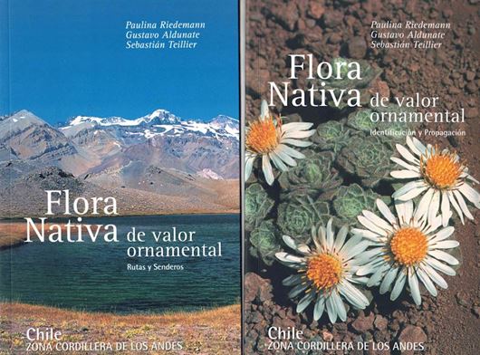 Flora Nativa de valor ornamental. Chile, zona Cordillera. 2nd rev. ed. 2008 - 2019. 2nd rev ed. 2 volumes. illus.(col.) 830 p. p. Paper bd. - In Spanish.