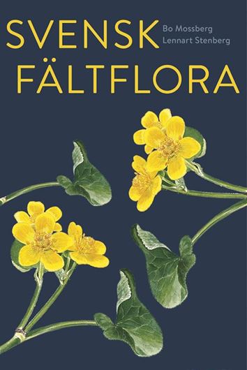 Svensk Fältflora. 2021. illus. (col.) 233 p. Hardcover. - In Swedish, with Latin nomenclature.