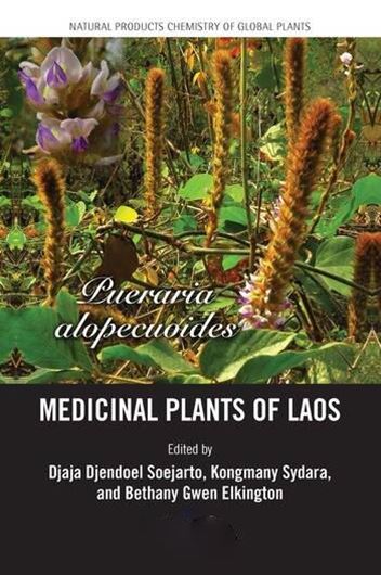 Medicinal Plants of Laos.2023. (Natural Products Chemistry of Global Plants). 131 (82 col.) figs.illus. 256 p. Paper bd.