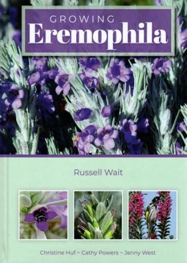 Growing Eremophila. 2021. illus. (col.)  486 p. gr8vo. Hardcover.