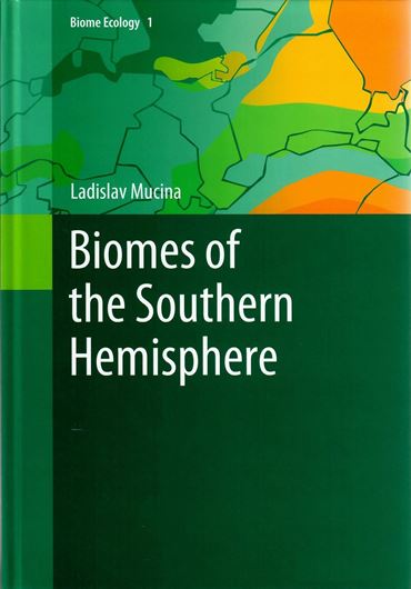 Biomes of the Southern Hemisphere. 2023. 73 (71 col.) figs. XIV, 219 p. gr8vo. Hardcover.