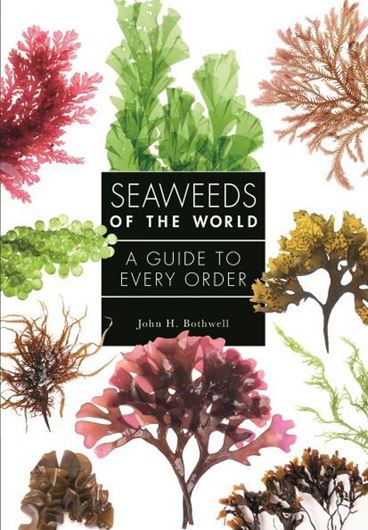 Seaweedsof the World:. A guide to every order. 2023.  illus. 240 p.