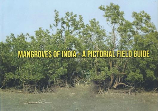 Mangroves of India. S Pictorial Field Guide. 2022. illu. (col.). 343 p. Hardcover.