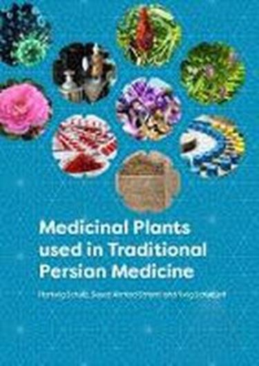 Medicinal Plants Used in Traditional Persian Medicine. 2023. 432 p. gr8vo. Hardcover.