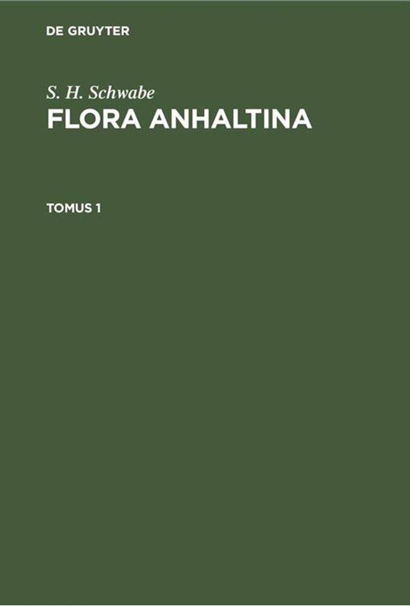 Flora Anhaltina. Band 1. 1838. (Faksimile 2021). 442 S. Hardcover.