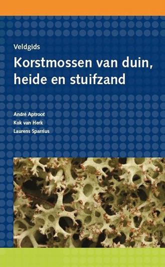 Veldgids Korstmossen van Duin, Heide en Stuifzand [Field Guide to Lichens of Dunes, Heaths and Inland Dunes]  2nd ed. 2023.  393 col. figs.184 p.