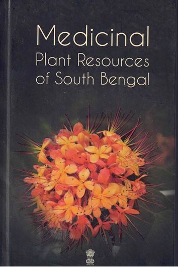 Medicinal plant resources of South Bengal. 2nd rev. ed. 2017. illus. (col.). 656 p. 8vo. Hardcover.