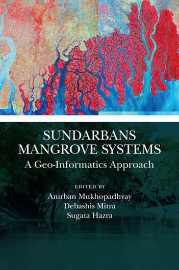 Sundarban Mangrove Systems. A Geo-Informatics Approach. 2023. illus. (b/w maps & graphs). XXIV, 338 p. gr8vo. Paper bd.