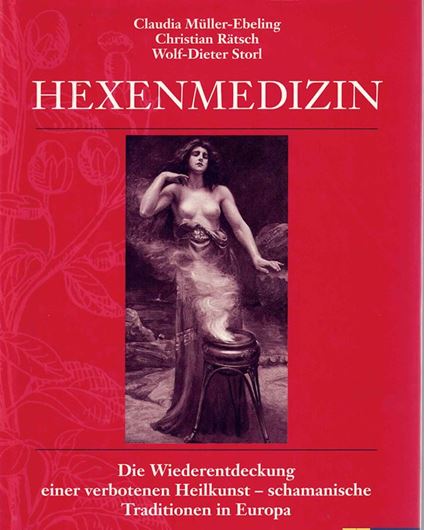 Hexenmedizin. Die Wiederentdeckung einer verbotenen Heilkunst - schamanische Traditinen in Europa.  1998. iluus. (teilweise farbig). 272 S. 4to. Hardcover.