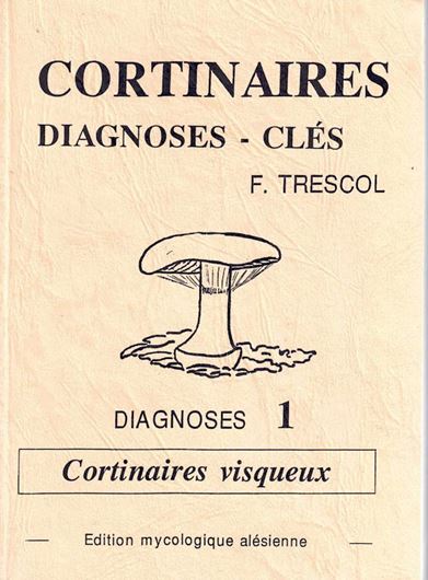 Cortinaires: Diagnoses - Clés. Clés no. 1: Cortinaires visqueux. 1992. 147 & 55 p. Broché.