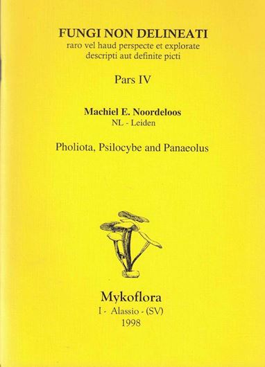 Pars 04: Noordeloos, Machiel E.: Pholiota, Psilocybe and Panaeolus. 1998. 16 col. pls. figs. 48 p. gr8vo. Paper bd.