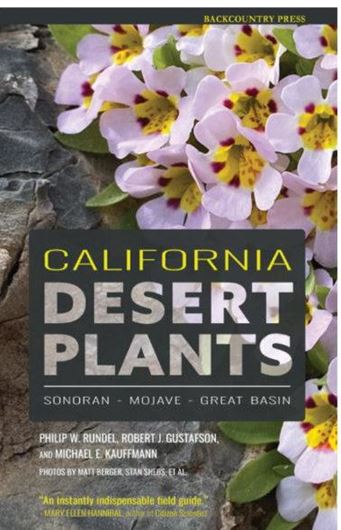 California Desert Plants: Sonoran, Majove - Great Basin. 2023. ca. 400 col. figs  281 p. Paper bd.