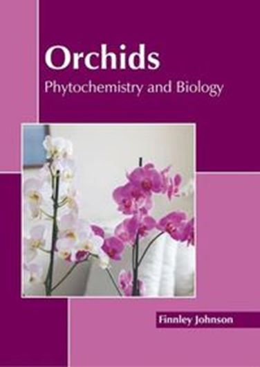 Orchids: Phytochemistry and Biology. 2023. 251 p. gr8vo. Hardcover.