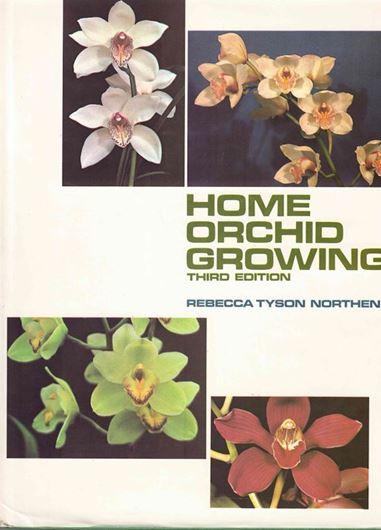 Home Orchid Growing  3rd rev. ed. 1970. illus. (b/w). VIII, 374 p. 4to. Hardcover.