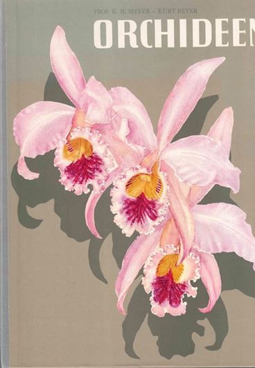 Orchideen in Wort und Bild. 1966. 89 Farbtafeln von Kurt Beyer. 254 S. 4to. Hardcover.
