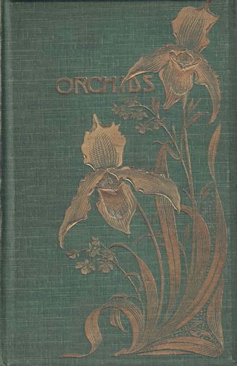 Orchids: Their Culture and Management. New edition revised throughout and greatly enlarged. Contains Full Descriptions of all Species and Varieties that are in General Cultivation, A List of Hybrids and their Recorded Parentage, and Detailed Cultural Directions. 1903. Many engravings. 20 col. pls. 559 p. gr8vo. Cloth.