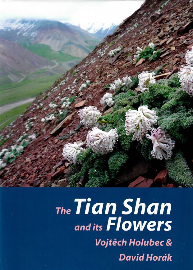 The Tian Shan and its Flowers. 2018. illus. 404 p. 4to. Hardcover.