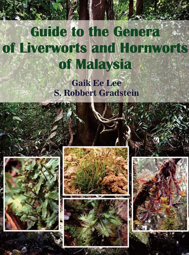 Guide to the Genera of Liverworts and Hornworts of Malaysia. 2021. 234 p. gr8vo. Paper bd.