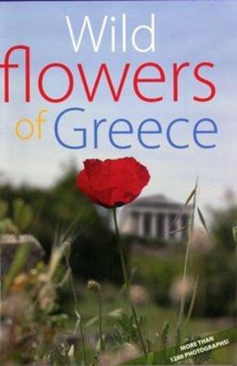 Wild Flowers of Crete. 2006. Many col. figs. 199 p. Paper bd.