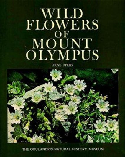 Wild Flowers of Mount Olympus. 1980. 106 full-page coloured plates. 380 p. Cloth. Format 25 x 31 cm.