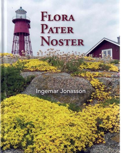 Flora Pater Noster. 2023. illus. (col.). 159 p. gr8vo. Hardcover. - In Swedish.