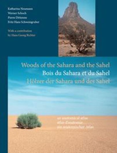 Woods of the Sahara and the Sahel / Bois du Sahara et du Sahel / Hölzerder Sahara und der Sahel. 2023. illus. 465 S. 4to. Hardcover.