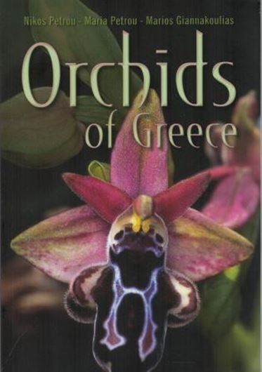 Orchids of Greece. 2011. 888 col. photogr. 320 p. gr8vo. Paper bd.