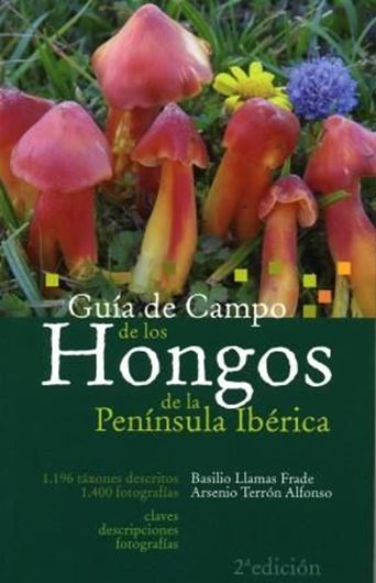 Atlas de los hongos de la Peninsula Iberica. 2nd rev. ed. 2009. approx. 1400 col. photogr. 566 p. Paper bd.