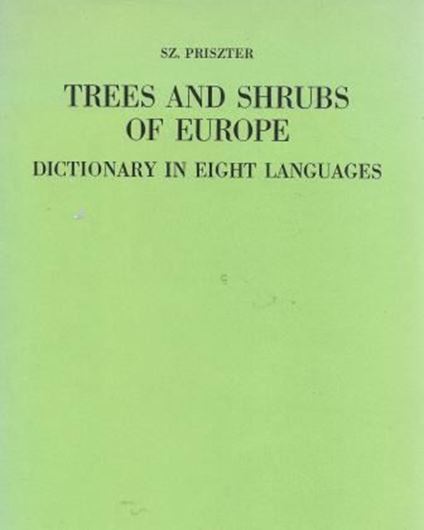 Arbores fruticesque Europae.Vocabularium octo linguis redactum. 1983. 300 p. gr8vo. Bound.
