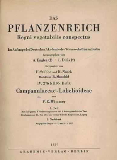Campanulaceae-Lobeloideae. Teil 1. Nachdruck 1957. (Das Pflanzenreich, Heft 106). 4 Karten. 4 Tafeln. 51 Fig. 260 S. gr8vo. Hardcover.