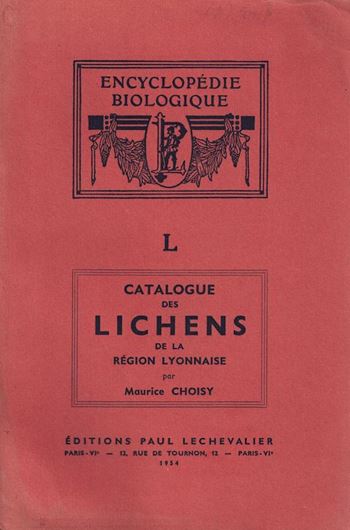 Catalogue des Lichens de la Région Lyonnaise. 1954. (Encylopédie Biologique, 50). 184 p. Paper bd.