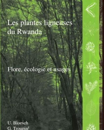 Les plantes ligneuses du Rwanda. Flore, ecologie, usages. 2009. 754 p. gr8vo. Paper bd.- In French.