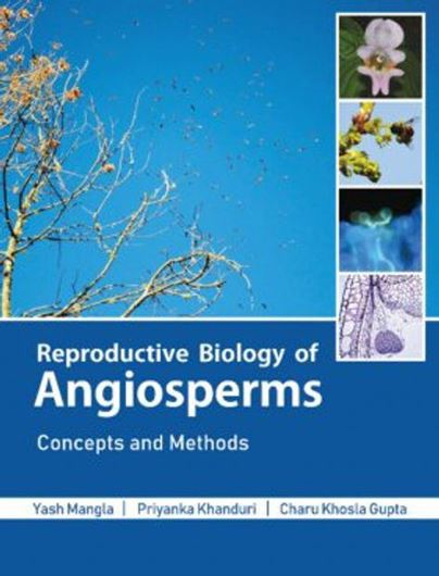 Reproductive Biology of Angiosperms: Concepts and Laboratory Methods. 2022. illus. (col.). XXVII, 502 p. gr8vo. Paper bd..