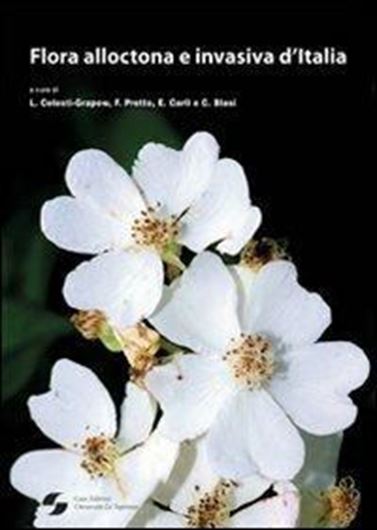 Flora alloctona e invasiva d'Italia. 2010. illus. (col.). 208 p. Paper bd.- In Italian.