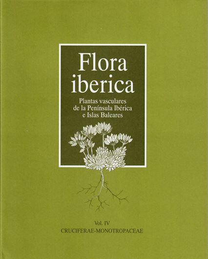 Volume 04: Cruciferae - Monotropaceae. 1993. LIV,730 p. gr8vo. Hardcover.- In Spanish.