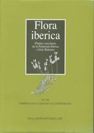 Volume 12: Verbenaceae - Labiatae - Callitrichaceae. 2010. 149 plates (= line- figures). LIV, 655 p. gr8vo. Hardcover.
