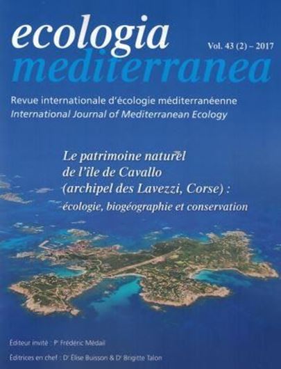 Le patrimoine naturel de l'Ile de Cavallo (Archipel des Lavenzzi, Corse). Ecologie, biogéographie et conservation. 2017. (Ecologia Mediterranea, 43:2). illus. (col.). 217 p. 4to. Broché.