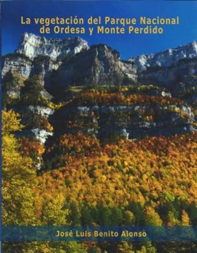 La vegetación del Parque Nacional de Ordesa y Monte Perdido (Pirineo aragones). 2012. (Monografias de Botanica Iberica,6). illus. 347 p. 4to. Paper bd.
