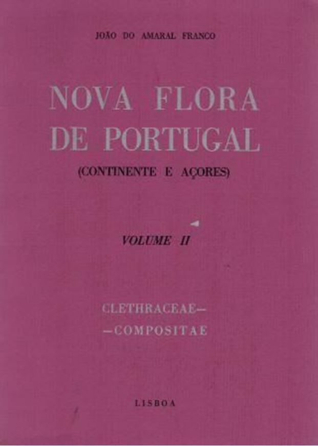 Nova Flora de Portugal (Continente e Acores). Vol. 2: Clethraceae-Compositae. 1984. 2 foldg.maps. XXVII,660 p. 8vo. Paper bd.