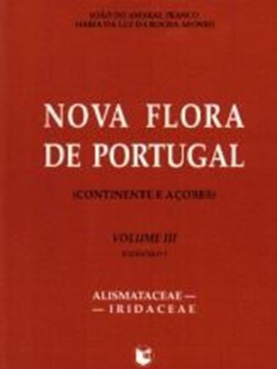 Nova Flora de Portugal. Vol. III:1: Alismataceae - Iridaceae. 1994. 182 p. gr8vo. Paper bd.