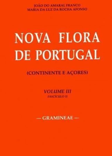 Nova Flora de Portugal (Continente e Acores). Volume 3, part 2: Gramineae. 1998. 1 col. foldg. map. IX, 283 p. gr8vo. Paper bd.- In Portuguese.