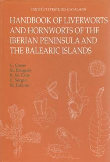 Handbook of the Liverworts and Hornworts of the Iberian Peninsula and the Balearic Islands. Illustrated keys to genera and species. English translation by Elena Ruiz. 2009. illus. 177 p. gr8vo. Hardcover.