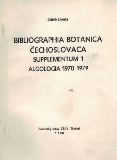 Bibliographia Botanica Cechoslovaca. Supplementum 1: Algologia 1970-1979. 1980. 151 p. 8vo. Paper bd.