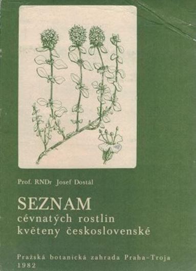 Seznam cevnatjch rostlin kveteny ceskoslavenske (List of lfowering plants of Czechoslovakia).1982. VII,408 p. 8vo. Paper bd.