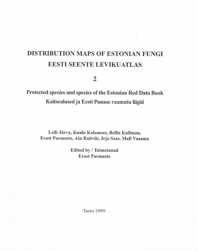 (Eesti Seente Levikuatlas). 02: Protected species and species of the Estonian Red Data Book. Ed. by Erast Parmasto. 1999. 123 data sheets, plus introductory text.- gr8vo. In folder.