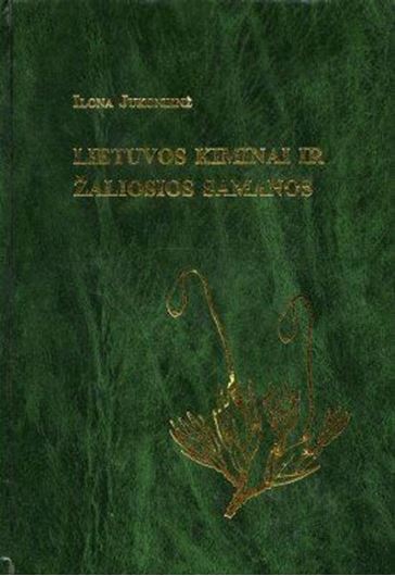Lietuvos Kiminai ir Zaliosios Samanos (Mosses of Lithuania).  Illus. by Midaugas Ryla. 2003. 163 pls. (= line - figs.). 420 p. gr8vo. Hardcover. - Lithuanian, with English summary and Latin species index.